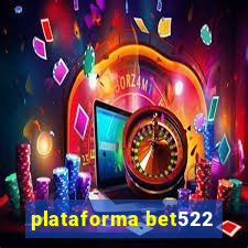 plataforma bet522